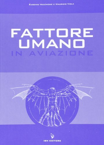 Fattore umano in aviazione di Eugenio Vecchione, Maurizio Viola edito da IBN