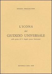 L' icona del giudizio universale nella grotta di S. Angelo presso Santeramo di Ignazio Fraccalvieri edito da Adda