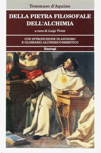 Della pietra filosofale. Dell'alchimia