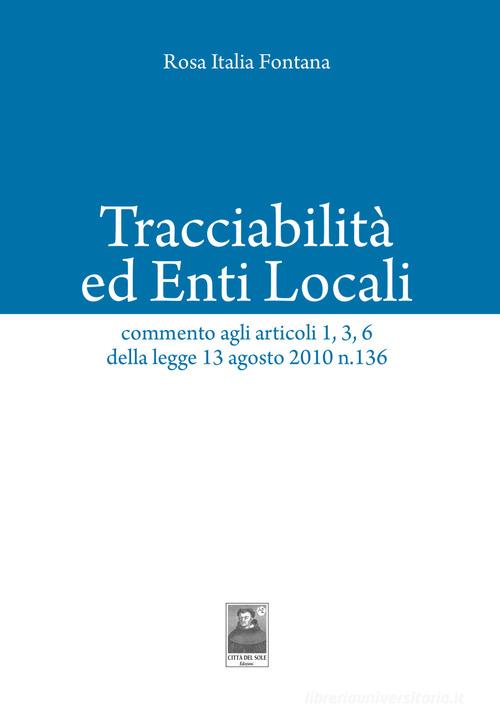 Tracciabilità ed enti locali di Rosa Italia Fontana edito da Città del Sole Edizioni