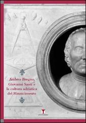 Andrea Bregno, Giovanni Santi e la cultura adriatica del Rinascimento edito da Erreciemme Edizioni