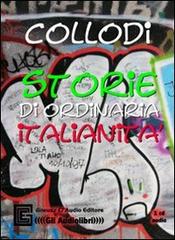 Storie di ordinaria italianità. Audiolibro. CD Audio. Ediz. integrale di Carlo Collodi edito da Gneusz Cl'Audio