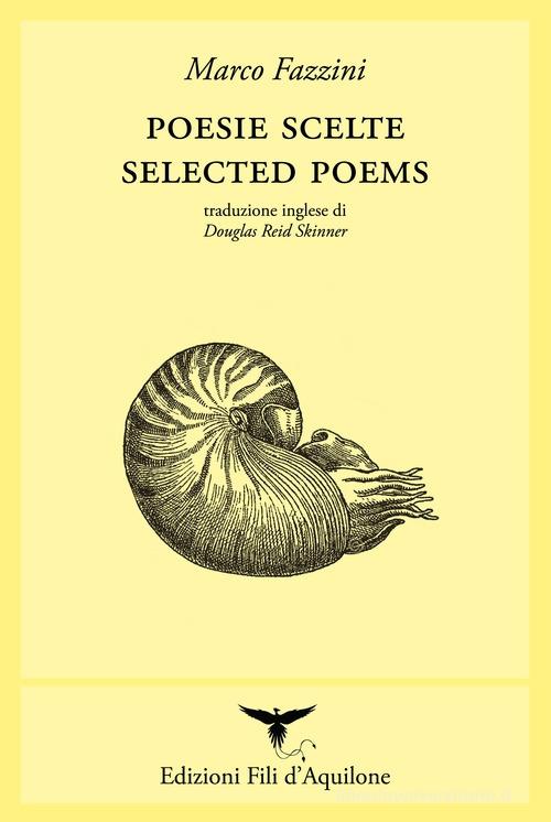 Poesie scelte-Selected poems. Ediz. bilingue di Marco Fazzini edito da Fili d'Aquilone