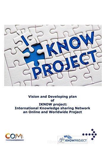 IKnow project. Ediz. multilingue edito da Com Publishing
