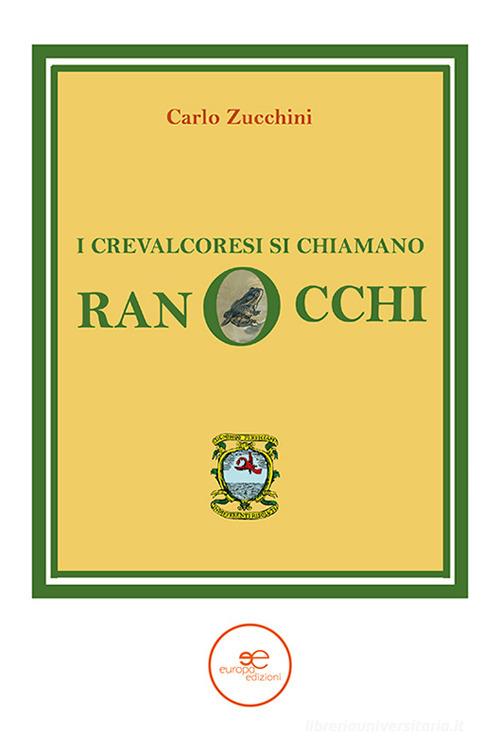 I crevalcoresi si chiamano ranocchi di Carlo Zucchini edito da Europa Edizioni