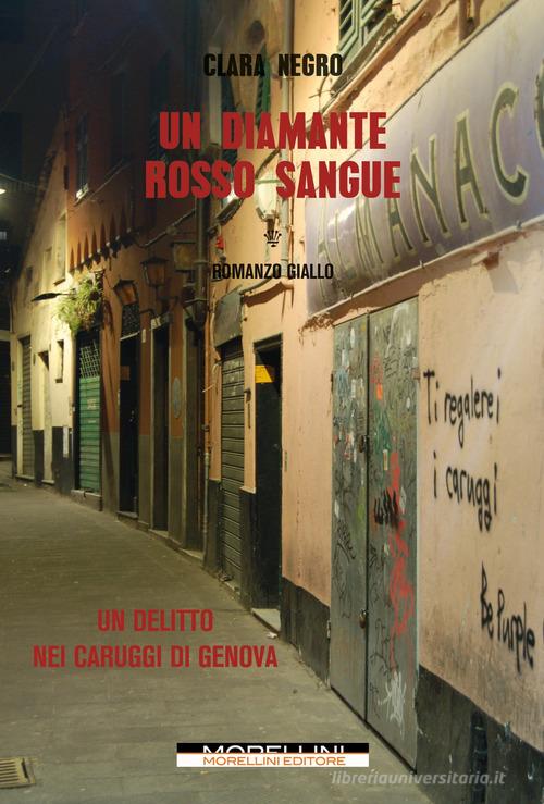 Un diamante rosso sangue di Clara Negro edito da Morellini