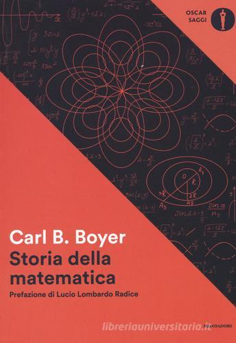 Storia della matematica di Carl B. Boyer edito da Mondadori