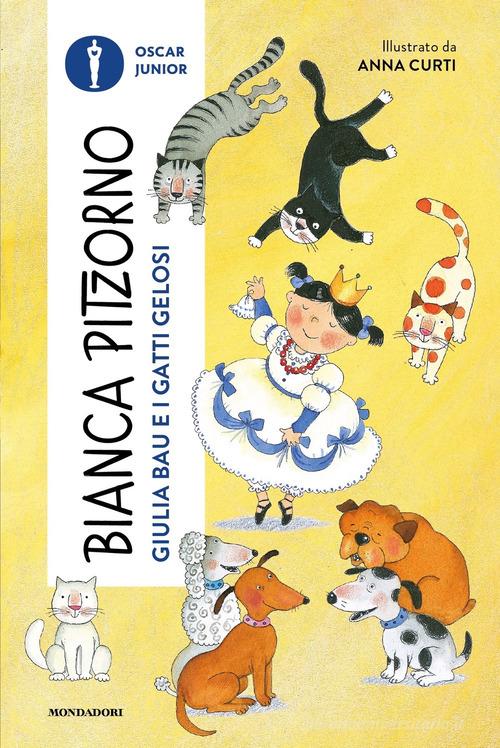 Giulia Bau e i gatti gelosi di Bianca Pitzorno edito da Mondadori