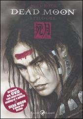 Dead moon. Epilogue. Con DVD di Luis Royo edito da Rizzoli Lizard