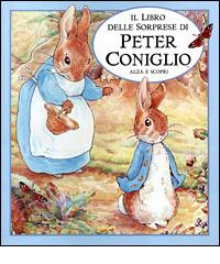 Il libro delle sorprese di Peter Coniglio. Alza e scopri di Beatrix Potter edito da Sperling & Kupfer