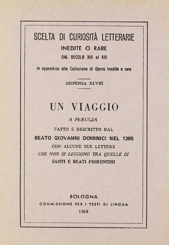Un viaggio a Perugia (rist. anast.) di Giovanni Dominici edito da Forni