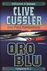 Oro blu di Clive Cussler, Paul Kemprecos edito da Longanesi