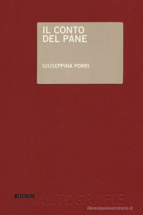 Il conto del pane di Giuseppina Porri edito da Forum Edizioni