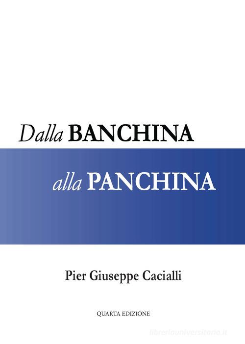 Dalla banchina alla panchina di Pier Giuseppe Cacialli edito da CTL (Livorno)