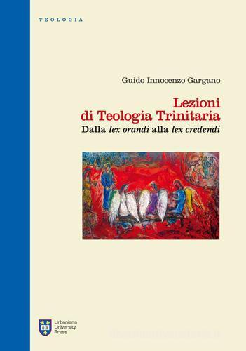 Lezioni di teologia trinitaria vol.1 di Guido Innocenzo Gargano edito da Urbaniana University Press