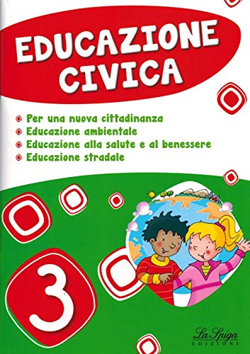 Educazione civica. Per la Scuola elementare vol.3 edito da La Spiga Edizioni