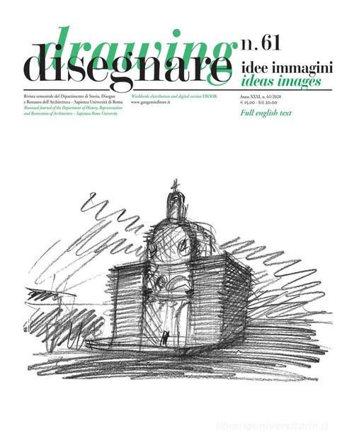 Disegnare. Idee, immagini. Ediz. italiana e inglese (2020) vol. 61 edito da Gangemi Editore