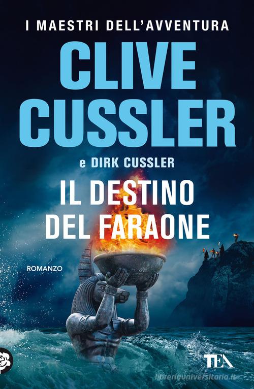 Libro Il destino del faraone di Clive Cussler, Dirk Cussler I maestri dell'avventura di TEA