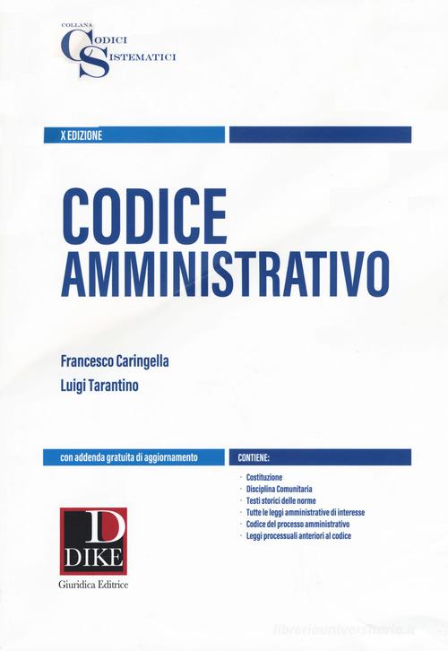 Codice amministrativo. Con aggiornamento online di Francesco Caringella, Luigi Tarantino edito da Dike Giuridica Editrice