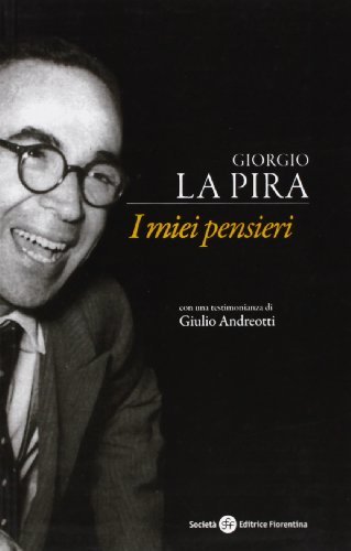 I miei pensieri di Giorgio La Pira edito da Società Editrice Fiorentina