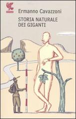 Storia naturale dei giganti di Ermanno Cavazzoni edito da Guanda