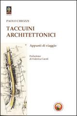 Taccuini architettonici. Appunti di viaggio di Paolo Chiozzi edito da Tipheret