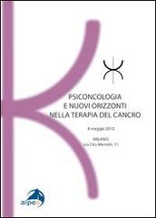 Psiconcologia e nuovi orizzonti nella terapia del cancro edito da Alpes Italia