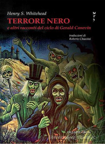 Terrore nero e altri racconti del ciclo di Gerald Canevin di Henry S. Whitehead edito da Fratini