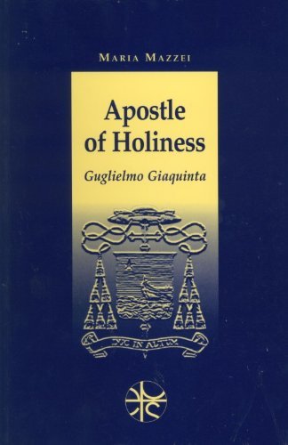 Apostle of holiness di Maria Mazzei, Guglielmo Giaquinta edito da Pro Sanctitate