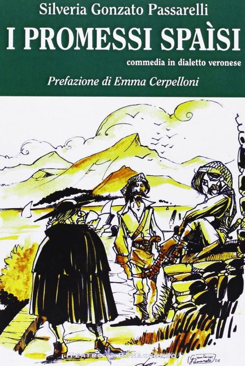 I promessi spaisi di Silveria Gonzato Passarelli edito da Bonaccorso Editore