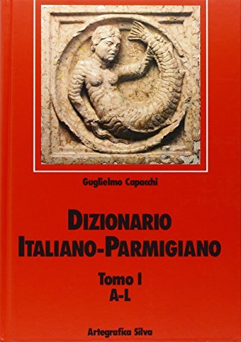 Dizionario italiano-parmigiano di Guglielmo Capacchi edito da Silva