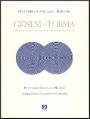 Genesi e forma. Origine e sviluppo dell'estetica musicale elettronica di Gottfried M. Koenig edito da SEMAR