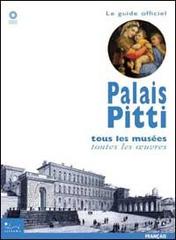 Palais Pitti. Tous les musées, toutes les oeuvres. Ediz. illustrata edito da Sillabe
