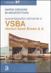 Quarantaquattro domande a VSBA. Venturi, Scott Brown & A edito da CLEAN