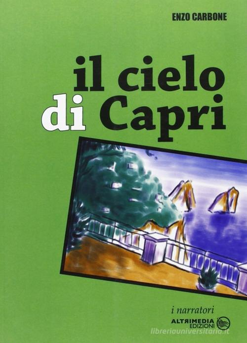 Il cielo di Capri di Enzo Carbone edito da Altrimedia