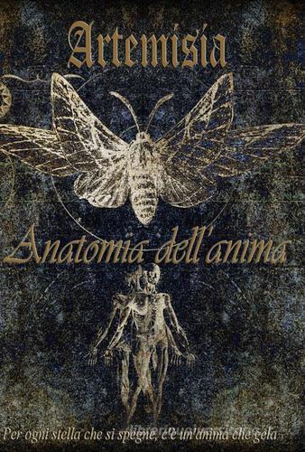 Anatomia dell'anima di Artemisia edito da ilmiolibro self publishing
