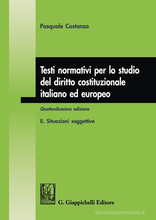Testi normativi per lo studio del diritto costituzionale italiano ed europeo vol.2 di Pasquale Costanzo edito da Giappichelli