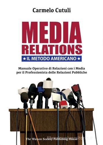Media relations. Il metodo americano di Carmelo Cutuli edito da Youcanprint