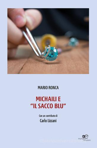 Michaili e «il sacco blu» di Mario Ronca edito da Europa Edizioni