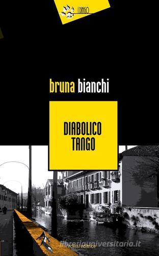 Diabolico tango di Bruna Bianchi edito da Eclissi