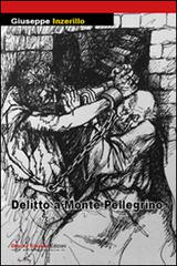 Delitto a monte Pellegrino di Giuseppe Inzerillo edito da Officina Trinacria