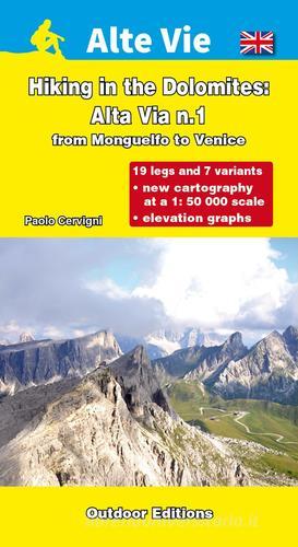 Hiking in the Dolomities. Alta Via 1. From Monguelfo to Venice di Paolo Cervigni edito da L'Escursionista