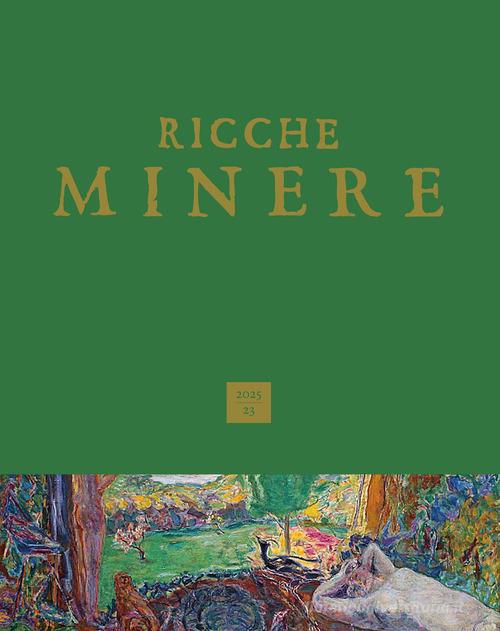 Ricche minere. Rivista di storia dell'arte (2025) vol. 23 edito da Scripta