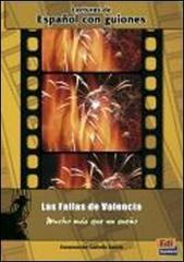 Las fallas de Valencia, mucho mas que un sueño di Garcia Encarnacion Galindo edito da Edinumen Editorial