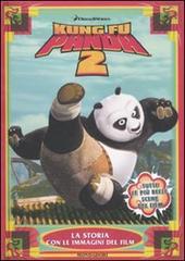 Kung Fu Panda 2. La storia con le immagini del film edito da Mondadori