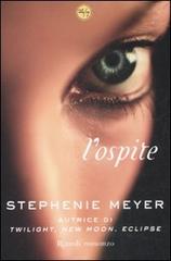 L' ospite di Stephenie Meyer edito da Rizzoli