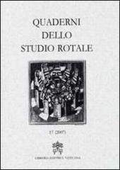 Quaderni dello studio rotale vol.17 edito da Libreria Editrice Vaticana