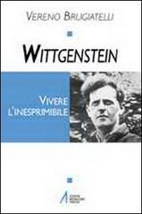 Wittgenstein. Vivere l'inesprimibile di Vereno Brugiatelli edito da EMP