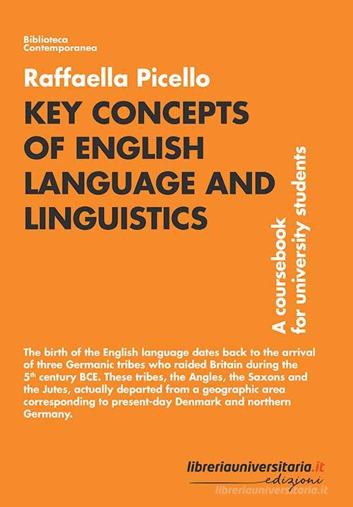Key Concepts of English Language and Linguistics di Raffaella Picello edito da libreriauniversitaria.it