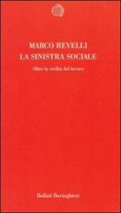 La sinistra sociale di Marco Revelli edito da Bollati Boringhieri